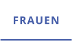 FRAUEN